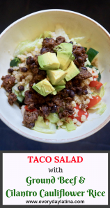 Pin for Ground Beef Taco Salad with Cilantro Cauliflower Rice