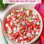 Watermelon Pico de Gallo - Fresh and Healthy Salsa